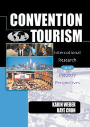 Convention Tourism: International Research and Industry Perspectives book cover