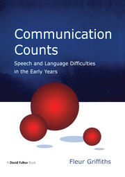 Communication Counts: Speech and Language Difficulties in the Early Years book cover