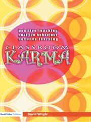 Classroom Karma: Positive Teaching, Positive Behaviour, Positive Learning book cover