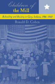 Children of the Mill: Schooling and Society in Gary, Indiana, 1906-1960 book cover