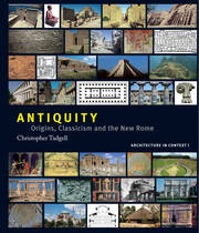 Antiquity: Origins, Classicism and the New Rome book cover