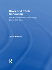 Boys and Their Schooling: The Experience of Becoming Someone Else book cover
