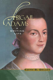 Abigail Adams: A Writing Life book cover