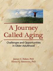A Journey Called Aging: Challenges and Opportunities in Older Adulthood book cover