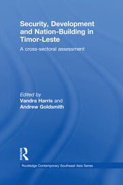 Security, Development and Nation-Building in Timor-Leste: A Cross-sectoral Assessment book cover