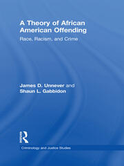 A Theory of African American Offending: Race, Racism, and Crime book cover