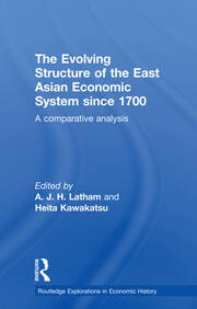 The Evolving Structure of the East Asian Economic System since 1700: A Comparative Analysis book cover