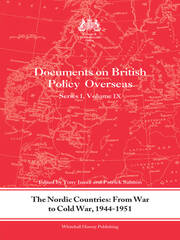 The Nordic Countries: From War to Cold War, 1944–51: Documents on British Policy Overseas, Series I, Vol. IX book cover