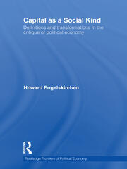 Capital as a Social Kind: Definitions and Transformations in the Critique of Political Economy book cover