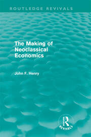 The Making of Neoclassical Economics (Routledge Revivals) book cover