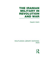 The Iranian Military in Revolution and War (RLE Iran D) book cover