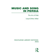 Music and Song in Persia (RLE Iran B): The Art of Avaz book cover