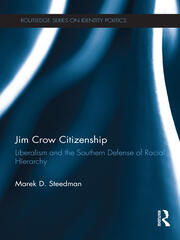 Jim Crow Citizenship: Liberalism and the Southern Defense of Racial Hierarchy book cover