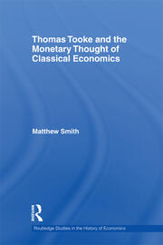 Thomas Tooke and the Monetary Thought of Classical Economics book cover