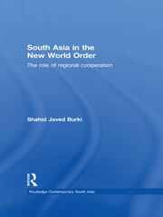 South Asia in the New World Order: The Role of Regional Cooperation book cover