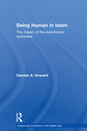 Being Human in Islam: The Impact of the Evolutionary Worldview book cover
