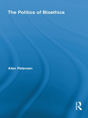 The Politics of Bioethics book cover