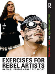 Exercises for Rebel Artists: Radical Performance Pedagogy book cover