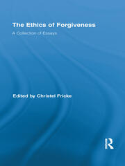 The Ethics of Forgiveness: A Collection of Essays book cover
