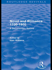 Novel and Romance 1700-1800 (Routledge Revivals): A Documentary Record book cover