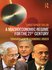 A Macroeconomic Regime for the 21st Century: Towards a New Economic Order book cover