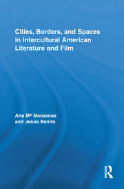 Cities, Borders and Spaces in Intercultural American Literature and Film book cover