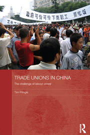 Trade Unions in China: The Challenge of Labour Unrest book cover