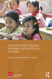 Constructing a Social Welfare System for All in China book cover