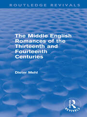 The Middle English Romances of the Thirteenth and Fourteenth Centuries (Routledge Revivals) book cover