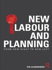 New Labour and Planning: From New Right to New Left book cover