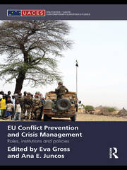 EU Conflict Prevention and Crisis Management: Roles, Institutions, and Policies book cover