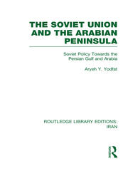 The Soviet Union and the Arabian Peninsula (RLE Iran D) book cover