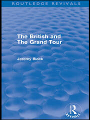 The British and the Grand Tour (Routledge Revivals) book cover