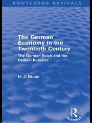 The German Economy in the Twentieth Century (Routledge Revivals): The German Reich and the Federal Republic book cover