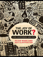 The Joy of Work?: Jobs, Happiness, and You book cover