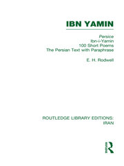 Ibn Yamin (RLE Iran B): 100 Short Poems The Persian Text With Paraphrase book cover