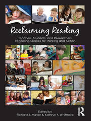 Reclaiming Reading: Teachers, Students, and Researchers Regaining Spaces for Thinking and Action book cover