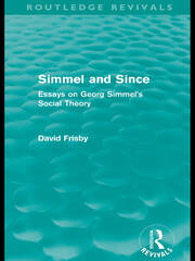 Simmel and Since (Routledge Revivals): Essays on Georg Simmel's Social Theory book cover
