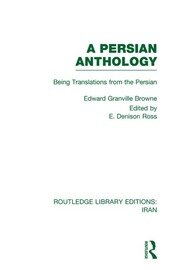 A Persian Anthology (RLE Iran B): Being Translations from the Persian book cover