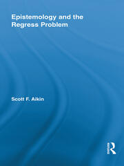 Epistemology and the Regress Problem book cover