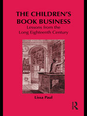 The Children's Book Business: Lessons from the Long Eighteenth Century book cover