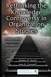 Rethinking the Knowledge Controversy in Organization Studies: A Generative Uncertainty Perspective book cover