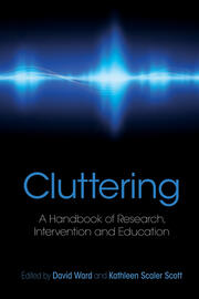 Cluttering: A Handbook of Research, Intervention and Education book cover