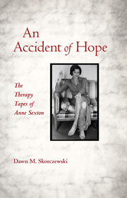 An Accident of Hope: The Therapy Tapes of Anne Sexton book cover
