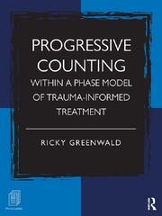 Progressive Counting Within a Phase Model of Trauma-Informed Treatment book cover