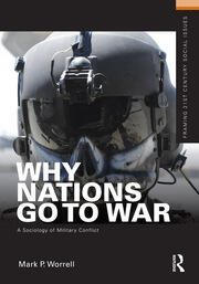 Why Nations Go to War: A Sociology of Military Conflict book cover