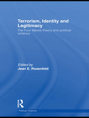 Terrorism, Identity and Legitimacy: The Four Waves theory and political violence book cover