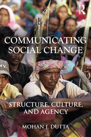 Communicating Social Change: Structure, Culture, and Agency book cover