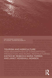 Tourism and Agriculture: New Geographies of Consumption, Production and Rural Restructuring book cover