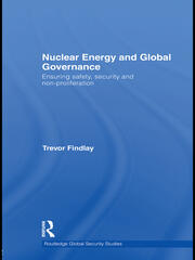 Nuclear Energy and Global Governance: Ensuring Safety, Security and Non-proliferation book cover